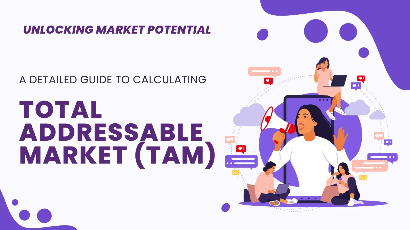 A Detailed Guide to Calculating TAM for Businesses