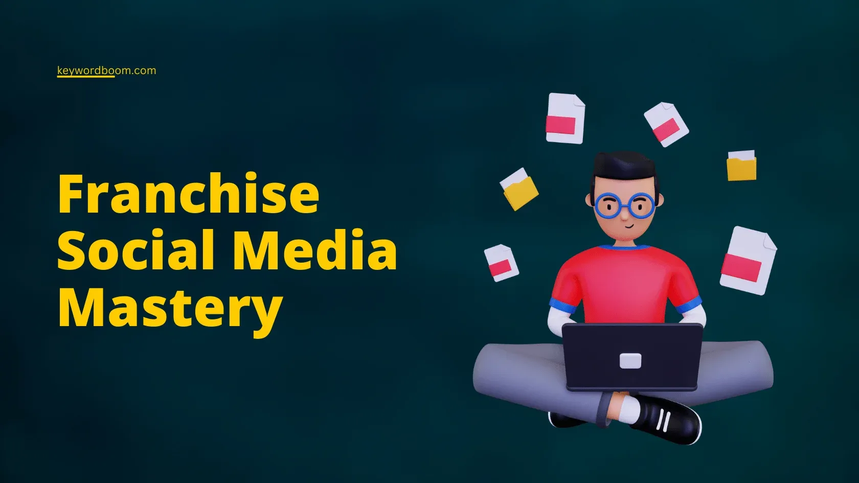 3D illustration of a character with a laptop and floating documents, titled "Franchise Social Media Mastery".