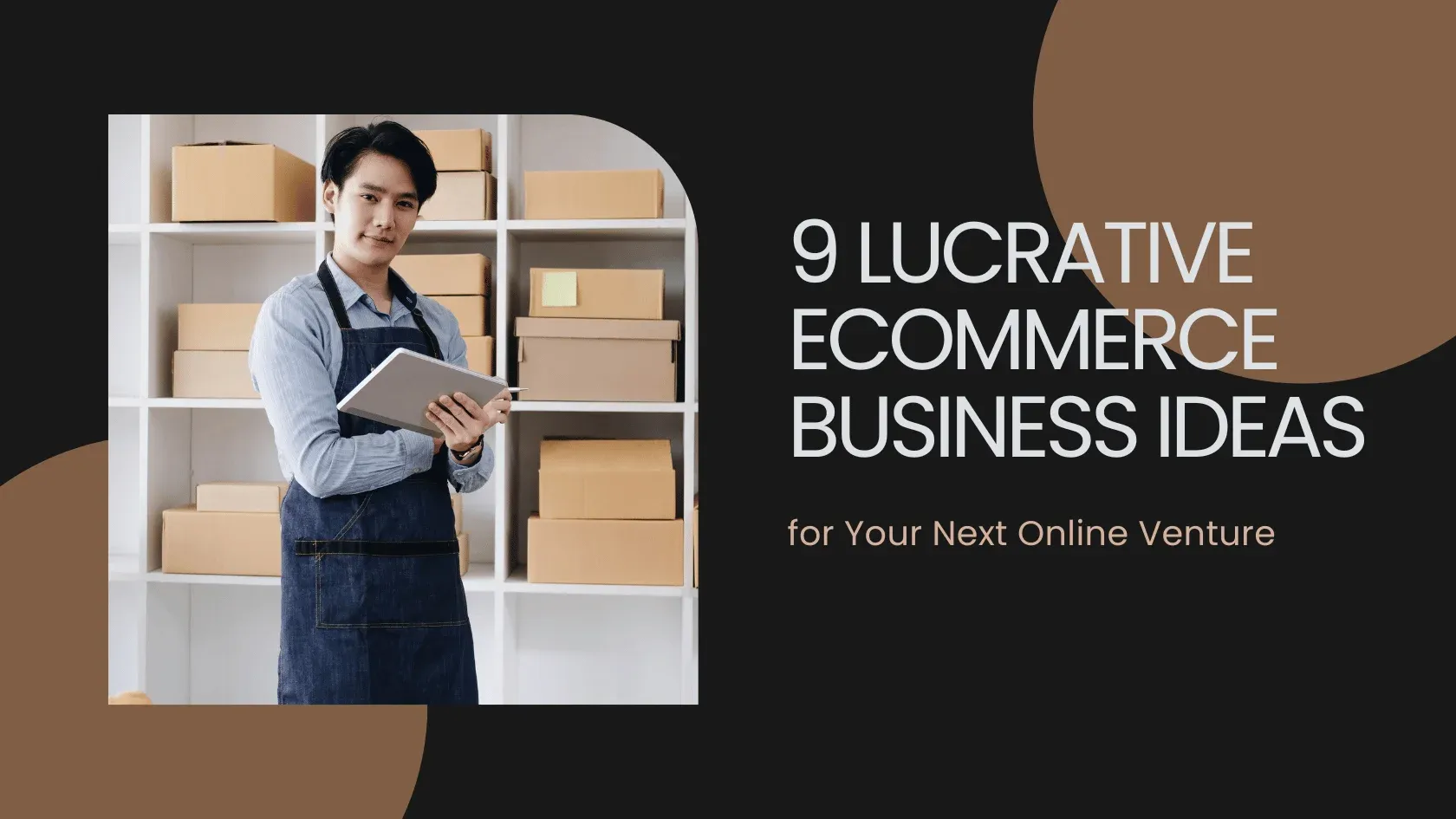 An infographic showing lucrative e-commerce business ideas for online ventures.